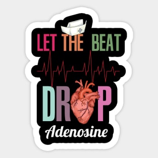 Let the beat drop adenosine design for a Nurse Sticker